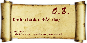Ondreicska Bódog névjegykártya